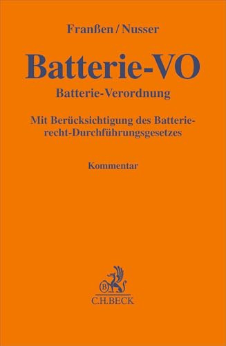 Batterie-VO: Batterie-Verordnung mit Berücksichtigung des Batterierecht-Durchführungsgesetzes. Kommentar