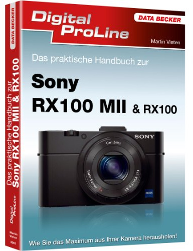 Das praktische Handbuch: Sony RX100 II & RX100