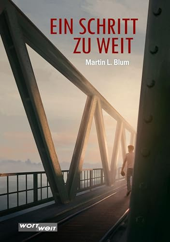 EIN SCHRITT ZU WEIT: Plötzlich ist nichts mehr, wie es war. Ein bewegender Coming-of-Age-Roman über Identität und Sexualität.