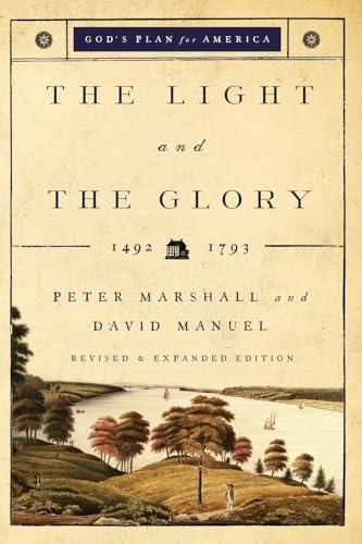 The Light and the Glory: 1492-1793 (God's Plan for America): 1