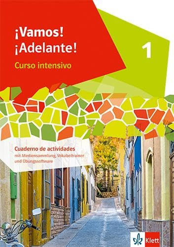 ¡Vamos! ¡Adelante! Curso intensivo 1: Cuaderno de actividades mit Mediensammlung, Vokabeltrainer und Übungssoftware 1. Lernjahr (¡Vamos! ¡Adelante! Curso intensivo. Ausgabe 3. Fremdsprache ab 2022)