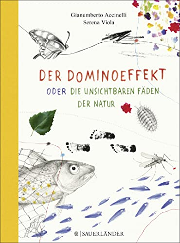 Der Dominoeffekt oder Die unsichtbaren Fäden der Natur: oder Die unsichtbaren Fäden der Natur. Ausgezeichnet mit dem Deutschen Jugendliteraturpreis 2018, Kategorie Sachbuch
