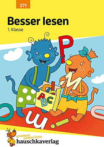Deutsch 1. Klasse Übungsheft - Besser lesen: Silben lesen lernen 1. Klasse für Erstleser. Wie im Unterricht: Erklärungen mit Übungen und Lösungen (Forder- und Förderhefte, Band 271)