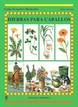 Hierbas para caballos (Guías ecuestres ilustradas)