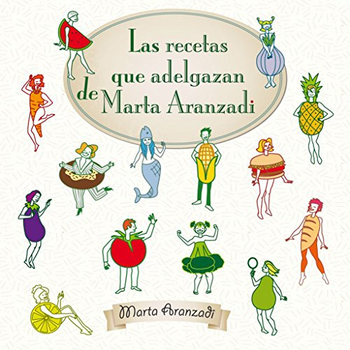 Las recetas que adelgazan de Marta Aranzadi (FONDO)