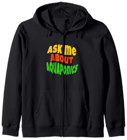 Aquaponie - Posez-moi des questions sur l'aquaponie Sweat à Capuche