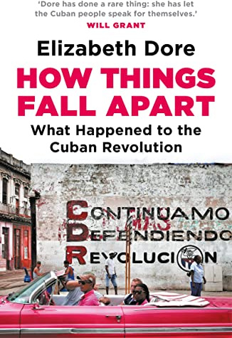 How Things Fall Apart: What Happened to the Cuban Revolution