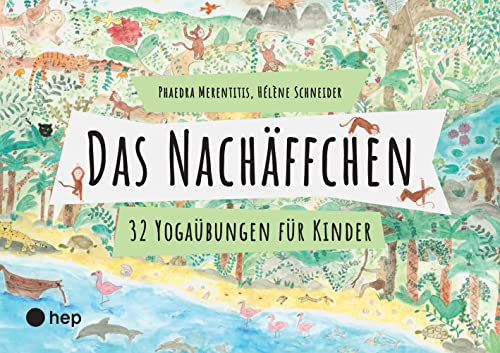Das Nachäffchen: 32 Yogaübungen für Kinder