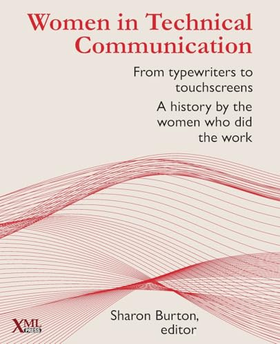 Women in Technical Communication: From typewriters to touchscreens: a history by the women who did the work