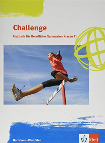 Challenge. Englisch für berufliche Gymnasien - Ausgabe Nordrhein-Westfalen und Rheinland-Pfalz: Schulbuch Klasse 11