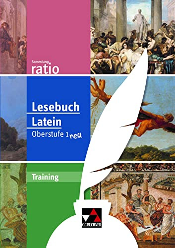 Lesebuch Latein Training Oberstufe 1 neu: Die Klassiker der lateinischen Schullektüre (Sammlung ratio: Die Klassiker der lateinischen Schullektüre)