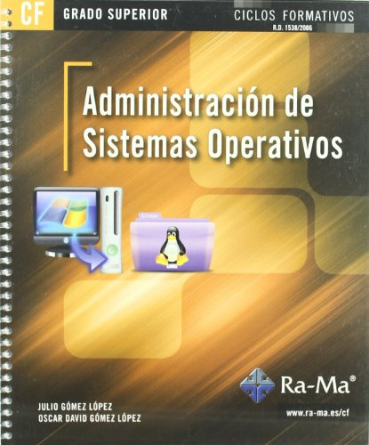 Administración de Sistemas Operativos (GRADO SUPERIOR) (TEXTO CICLOS FORMATIVOS)