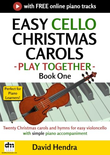 Easy Cello Christmas Carols - Play Together - Book One: Twenty Christmas carols and hymns for easy cello with simple piano accompaniment