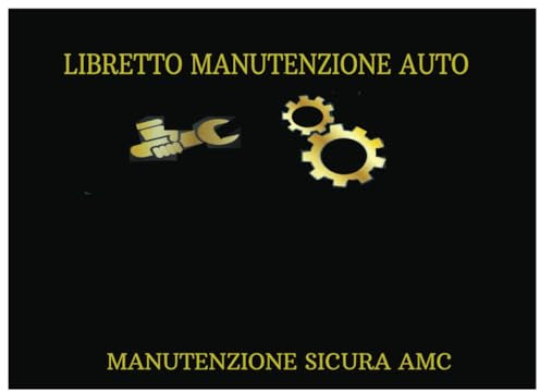 libretto manutenzione auto: registro automobilistico per annotare tagliandi, riparazioni, scadenze, revisione, tabelle da compilare per rottamazione ... idee regali per appassionati di auto