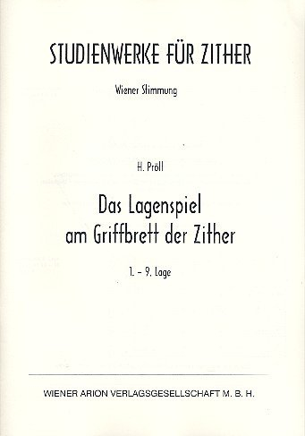 Das Lagenspiel am Griffbrett der Zither von der 1. bis zur 9. Lage
