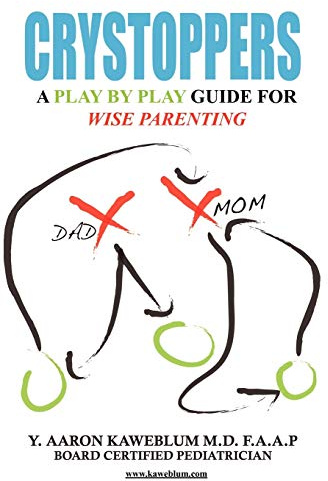 Crystoppers: A Play By Play Guide Book For Wise Parenting