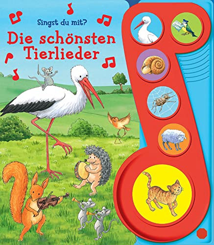 Die schönsten Tierlieder - Liederbuch mit Sound - Pappbilderbuch mit 6 Melodien: Tönendes Buch