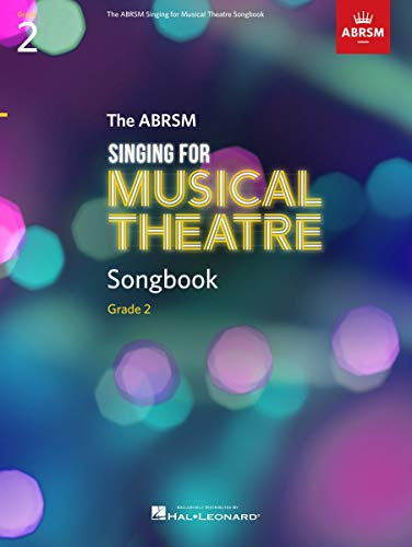 Singing for Musical Theatre Songbook Grade 2. Solo pour Chant.