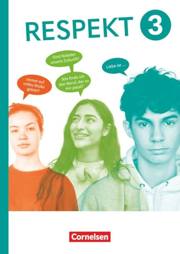 Respekt - Lehrwerk für Ethik, Werte und Normen, Praktische Philosophie und LER - Allgemeine Ausgabe ab 2024 - Band 3: Schulbuch - Mit digitalen Medien (Respekt, Allgemeine Ausgabe ab 2024, Band 3)