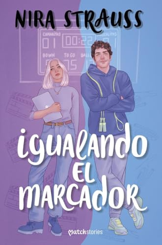 Igualando el marcador (Matchstories Romántica Contemporánea)