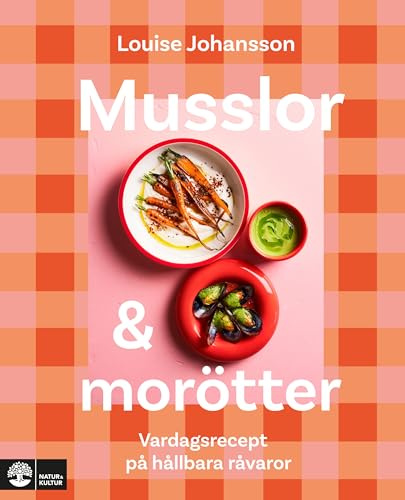 Musslor & morötter : vardagsrecept på hållbara råvaror