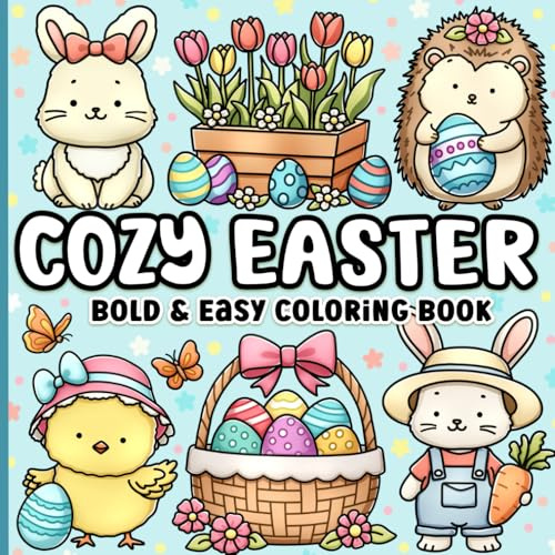 Easter Coloring Book: Bold and Easy for Adults, Seniors, Teens and Kids (Easter Basket Stuffers and Gift Ideas for Kids)