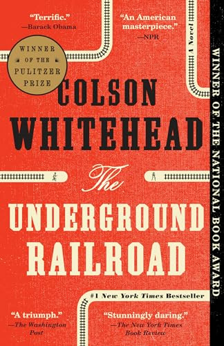 The Underground Railroad (Pulitzer Prize Winner): A Novel