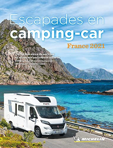 Guia Plein Air Escapades En Camping-car France (60052): France 2021 (Guia Roja Michelin)