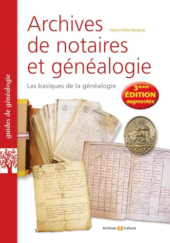 Archives de notaires et généalogie: Les basiques de la généalogie