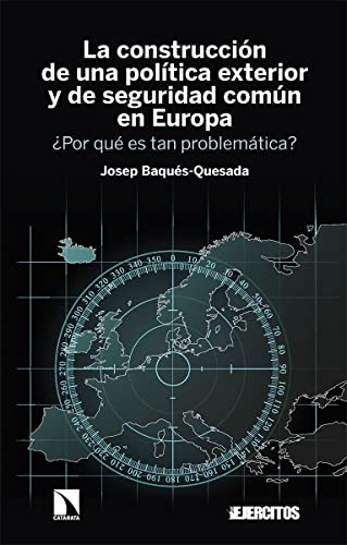 La construcción de una política exterior y de seguridad común en Europa: ¿Por qué es tan problemática?: 405 (Investigación y Debate)