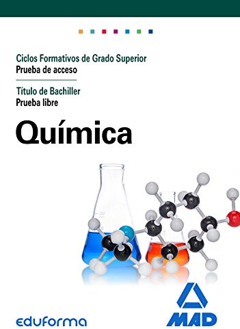 Química para el acceso a ciclos formativos de grado superior Prueba de acceso Título de grado en Educación Secundaria Prueba libre