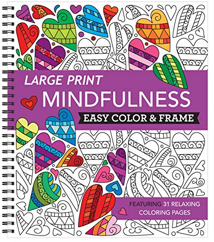 Large Print Easy Color & Frame - Mindfulness (Stress Free Coloring Book)