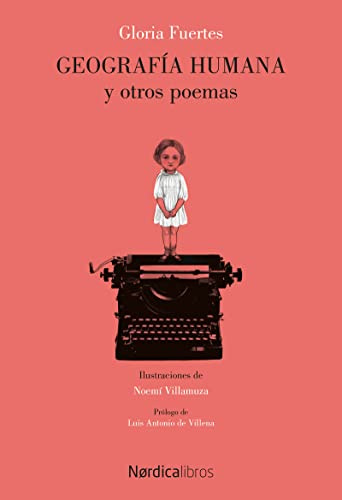 Geografía humana y otros poemas: Antología poética,1950-2005 (Ilustrados)