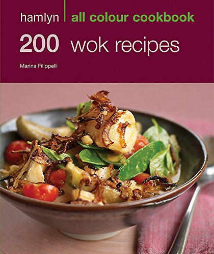 Hamlyn All Colour Cookery: 200 Wok Recipes: Hamlyn All Colour Cookbook