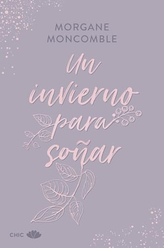 Un invierno para soñar: Las estaciones 2 (CHIC EDITORIAL)