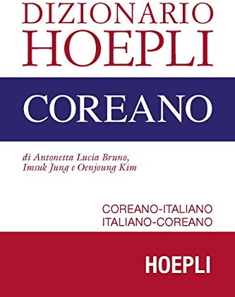 Dizionario Hoepli coreano. Coreano-italiano, italiano-coreano