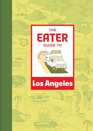 The Eater Guide to Los Angeles: Eater’s hit list of must-visit restaurants and taco trucks across Los Angeles. (Eater City Guide)