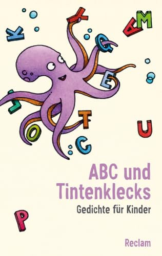 ABC und Tintenklecks. Gedichte für Kinder: lustige Reime und Rätsel zur Sprachförderung; – 14482 (Reclams Universal-Bibliothek)