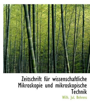 Zeitschrift Fur Wissenschaftliche Mikroskopie Und Mikroskopische Technik