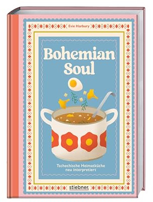 Bohemian Soul: Tschechische Heimatküche neu interpretiert. Böhmische Küche frisch und modern. Tschechisches Essen wie böhmische Knödel, Liwanzen und Kulajda. Tschechische Spezialitäten selber kochen.