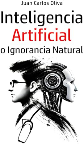 Inteligencia Artificial o Ignorancia Natural