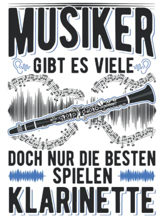 Klarinette Notizbuch: Klarinette Musiker Klarinettist / 6x9 Zoll / 120 karierte Seiten Seiten
