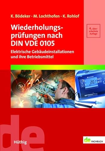 Wiederholungsprüfungen nach DIN VDE 0105: Elektrische Gebäudeinstallationen und ihre Betriebsmittel (de-Fachwissen)