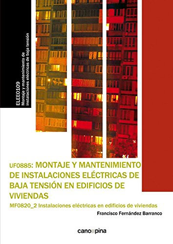 UF0885. Montaje y mantenimiento de instalaciones eléctricas (SIN COLECCION)