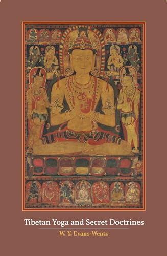 Tibetan Yoga and Secret Doctrines | W. Y. Evans-Wentz