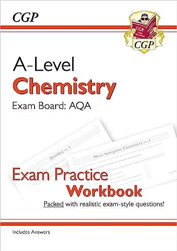 A-Level Chemistry: AQA Year 1 & 2 Exam Practice Workbook - includes Answers: for the 2027 and 2028 exams (CGP AQA A-Level Chemistry)