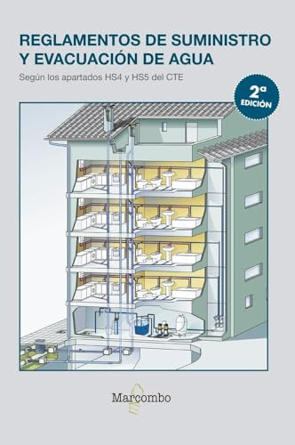 Reglamentos de suministro y evacuación de agua: Según los apartados HS4 y HS5 del CTE (CERTIFICADOS DE PROFESIONALIDAD)
