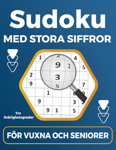 sudoku med stora siffror: För vuxna och seniorer – Passar personer med nedsatt syn | 3 svårighetsgrader med lösningar | 1 pussel per sida