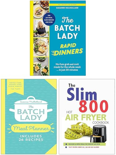 The Batch Lady Rapid Dinners, The Batch Lady Meal Planner & The Slim 800 Hot Air Fryer Recipe Cookbook 3 Books Collection Set