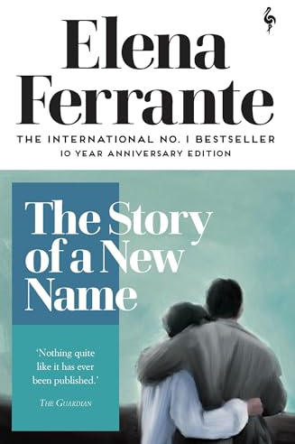 The Story of a New Name: youth (Neapolitan Quartet, 2)